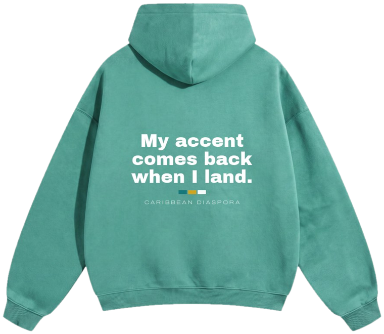 My accent comes back when I land.
